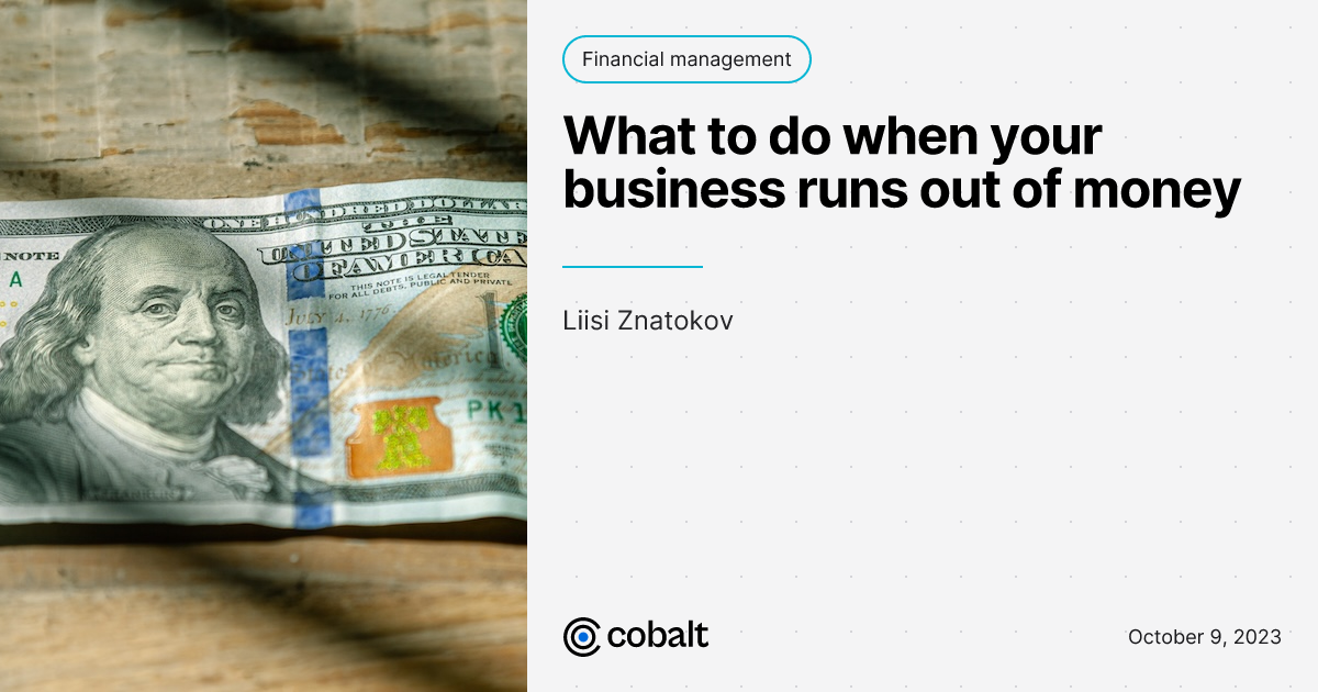 When your business runs out of money Cobalt
